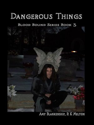cover image of Dangerous Things (Blood Bound Book 3)